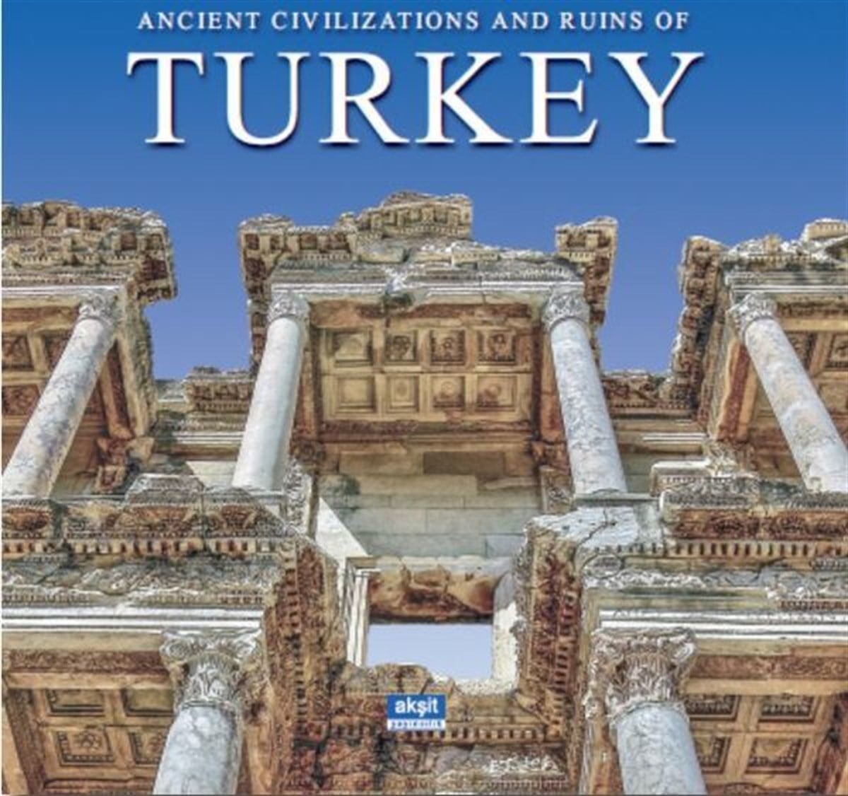 İlhan AkşitTravel Guides and MapsAncient Civilizations and Ruins of Turkey