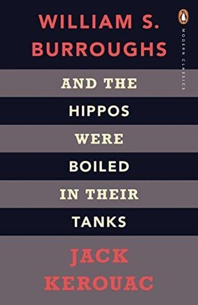 Jack KerouacLiteratureAnd the Hippos Were Boiled in Their Tanks