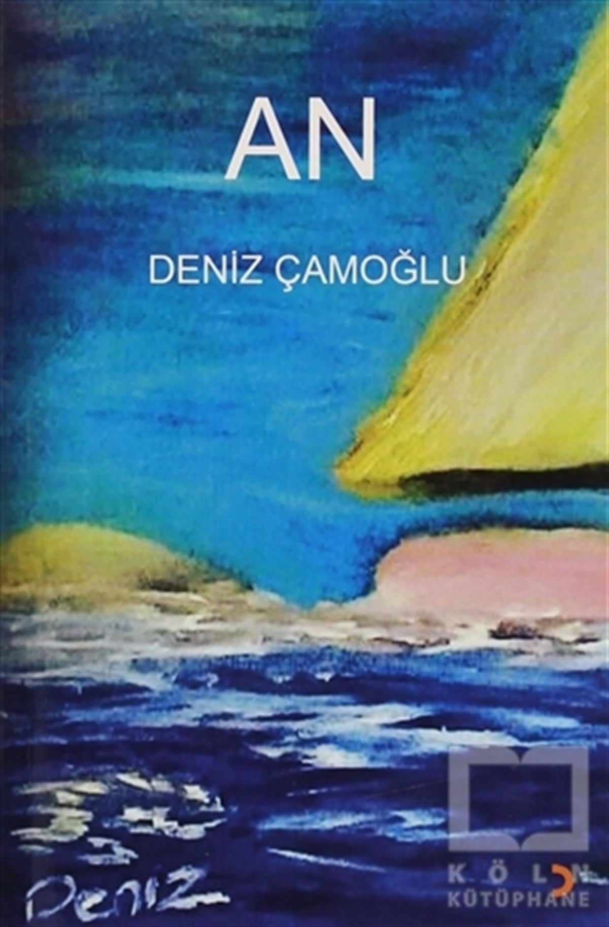 Deniz ÇamoğluTürkçe RomanlarAn