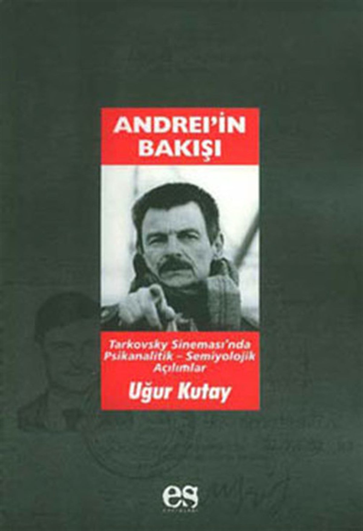 Uğur KutaySinemaAndrei''nin Bakışı