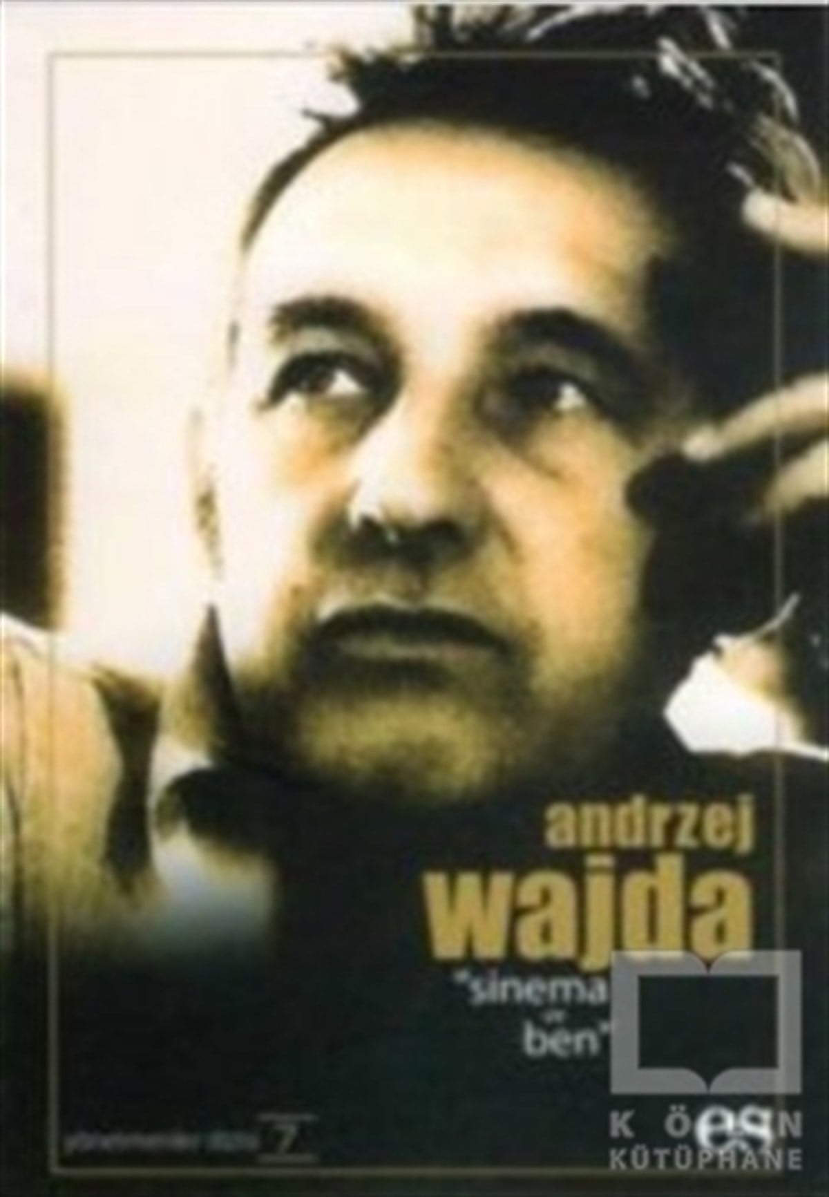 Andrej WajdaFotoğraf, Sinema, TiyatroAndrzej Wajda  Sinema ve Ben Yönetmenler Dizisi 7