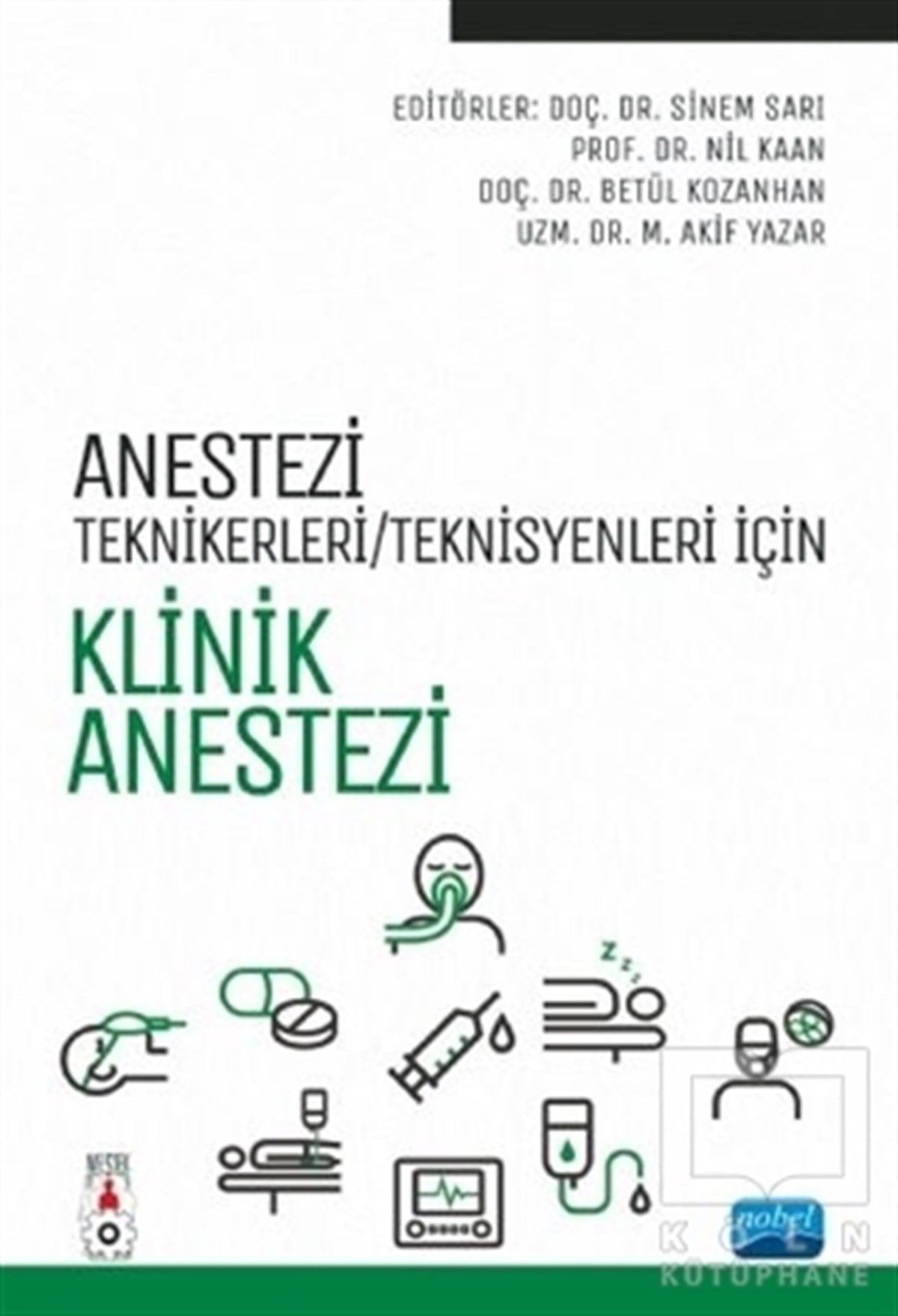 Sinem SarıDiğerAnestezi Teknikerleri/Teknisyenleri İçin Klinik Anestezi