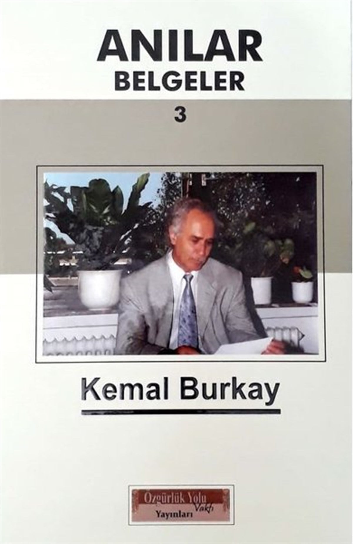 Kemal BurkayTürkiye RomanAnılar Belgeler-3
