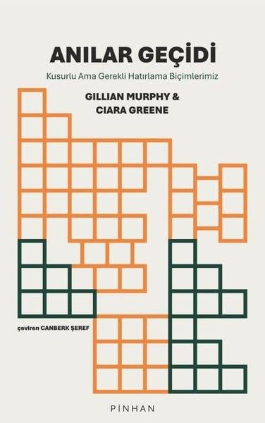 Gillian MurphyPsikoloji KitaplarıAnılar Geçidi - Kusurlu Ama Gerekli Hatırlama Biçimlerimiz