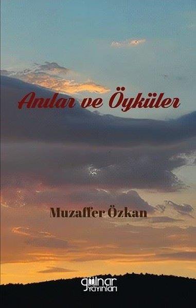 Muzaffer ÖzkanAnı & Mektup & Günlük KitaplarıAnılar ve Öyküler