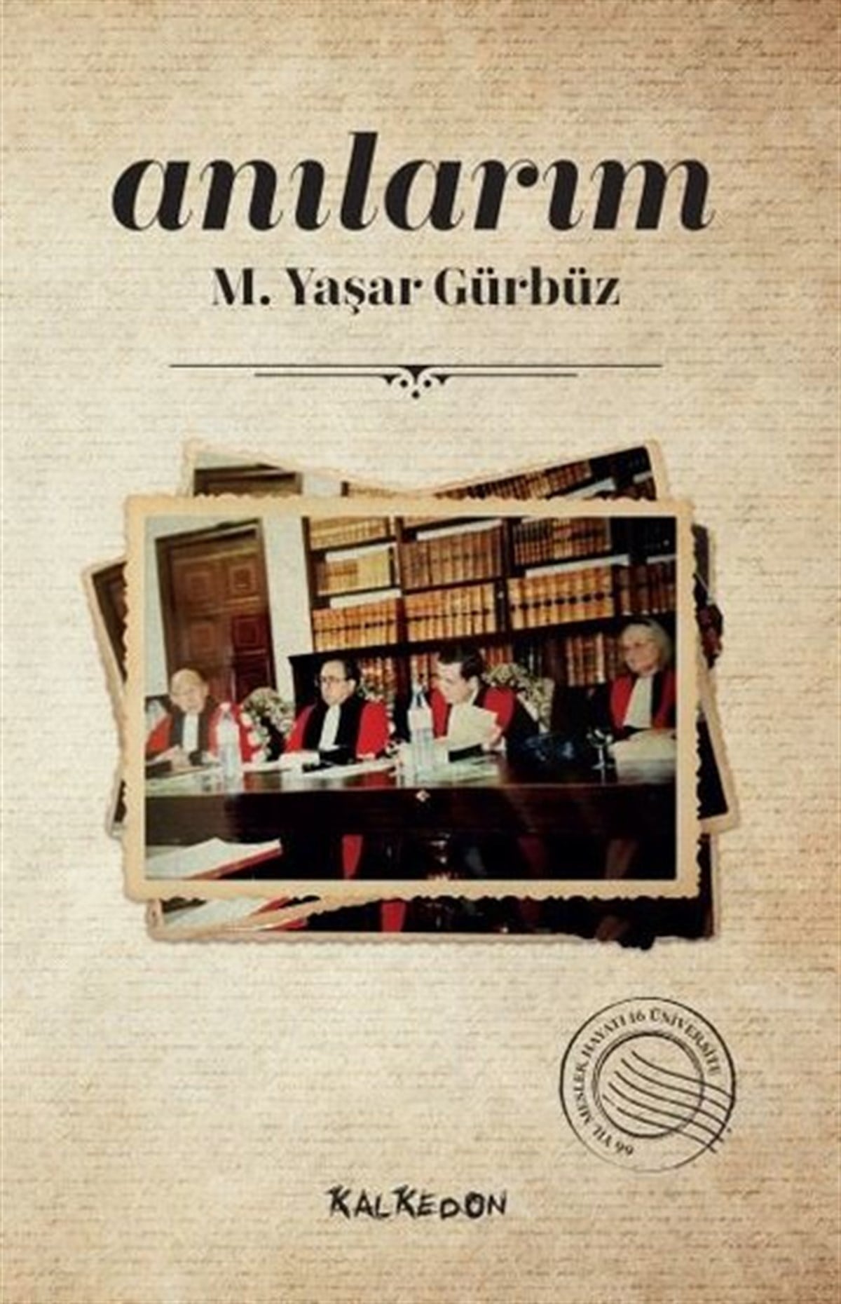 M. Yaşar GürbüzAnı & Mektup & Günlük KitaplarıAnılarım