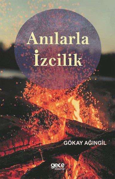 Gökay AğıngilAnı & Mektup & Günlük KitaplarıAnılarla İzcilik