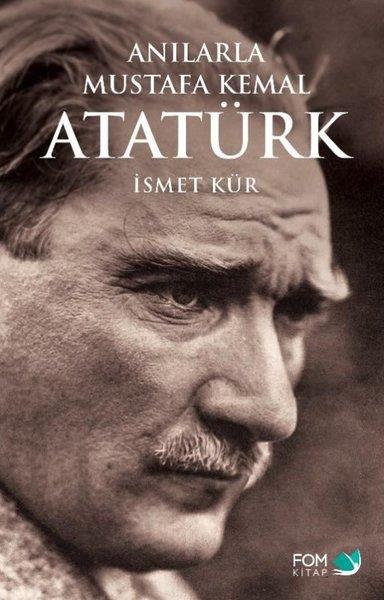 İsmet KürÇocuk Gençlik RomanlarıAnılarla Mustafa Kemal Atatürk