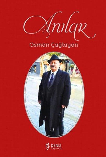 Osman ÇağlayanAnı & Mektup & Günlük KitaplarıAnılar