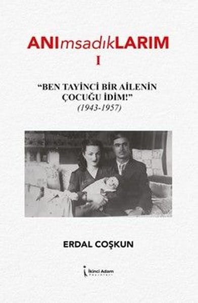 Erdal CoşkunAnı & Mektup & Günlük KitaplarıAnımsadıklarım 1