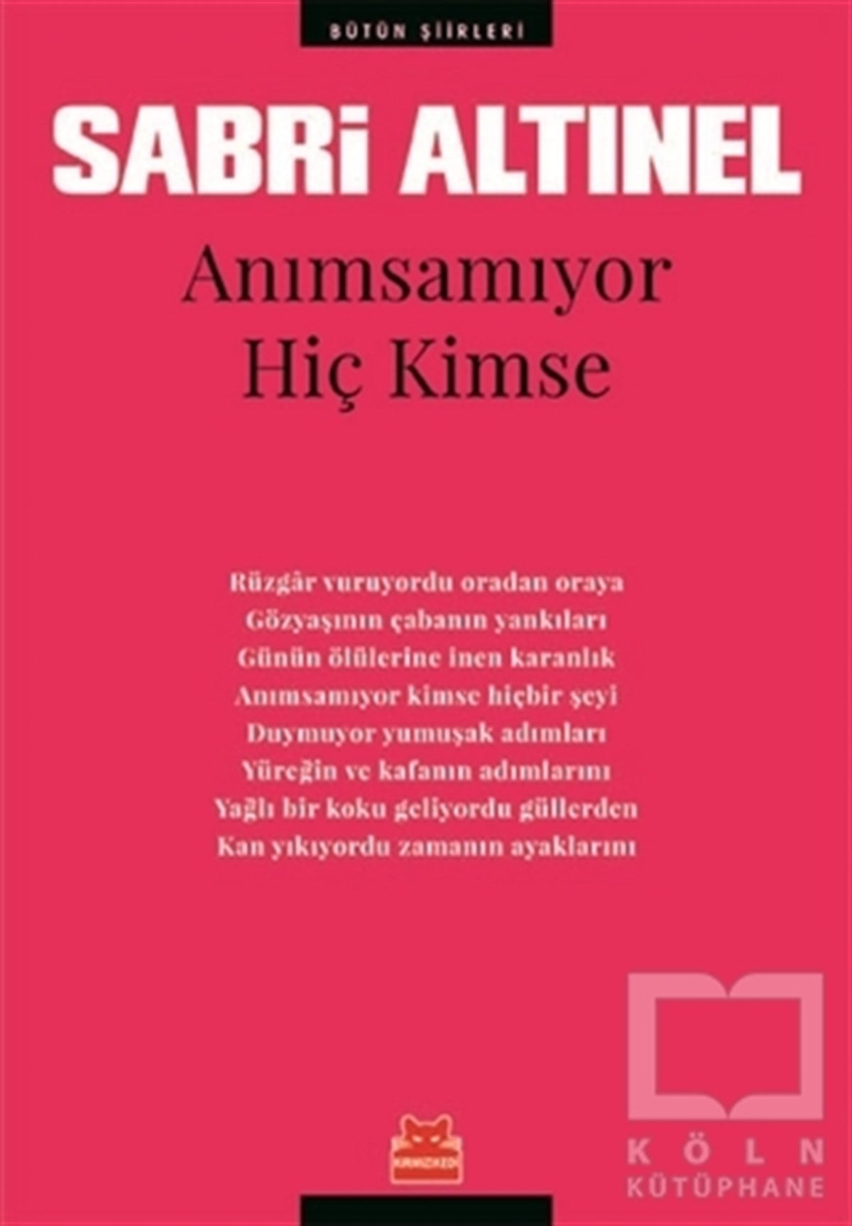 Sabri AltınelŞiirAnımsamıyor Hiç Kimse