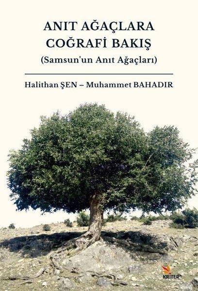 Halithan ŞenCoğrafyaAnıt Ağaçlara Coğrafi Bakış (Samsun'un Anıt Ağaçları)