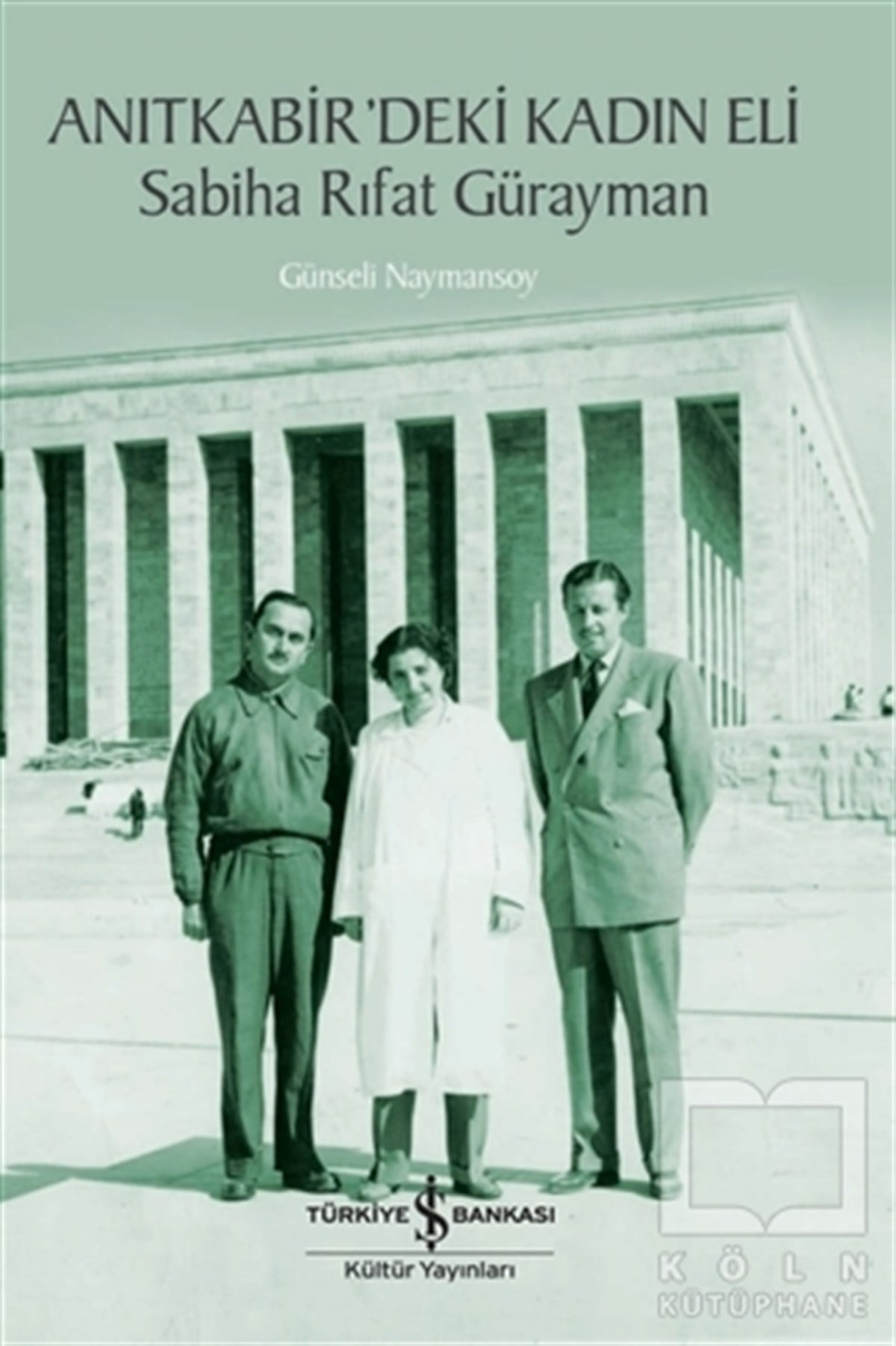 Günseli NaymansoyAnlatıAnıtkabir’deki Kadın Eli