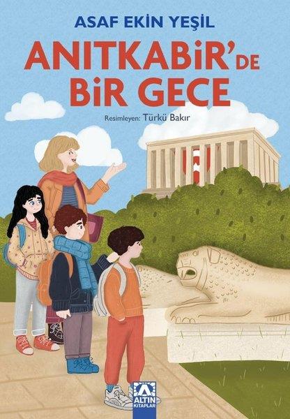 Asaf Ekin YeşilÇocuk Gençlik RomanlarıAnıtkabir'de Bir Gece
