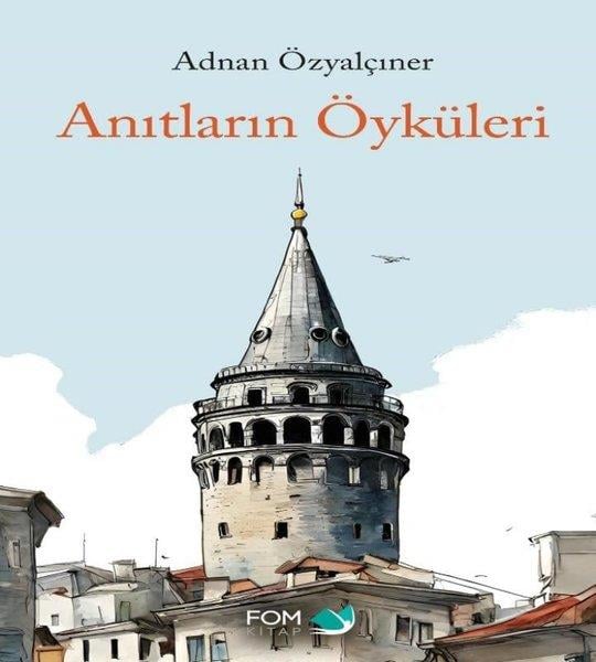Adnan ÖzyalçınerÇocuk Gençlik RomanlarıAnıtların Öyküsü