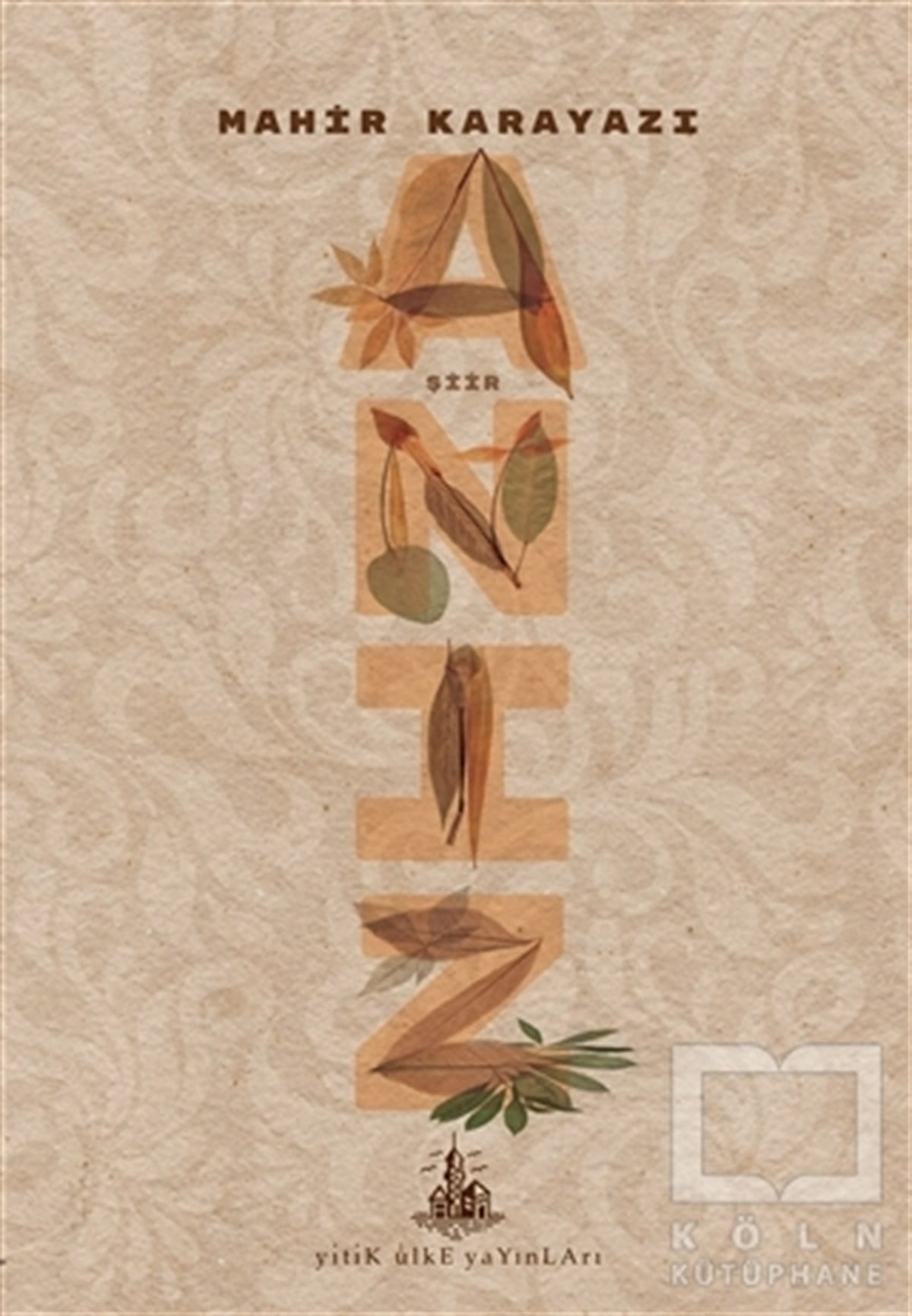 Mahir KarayazıŞiirAnız