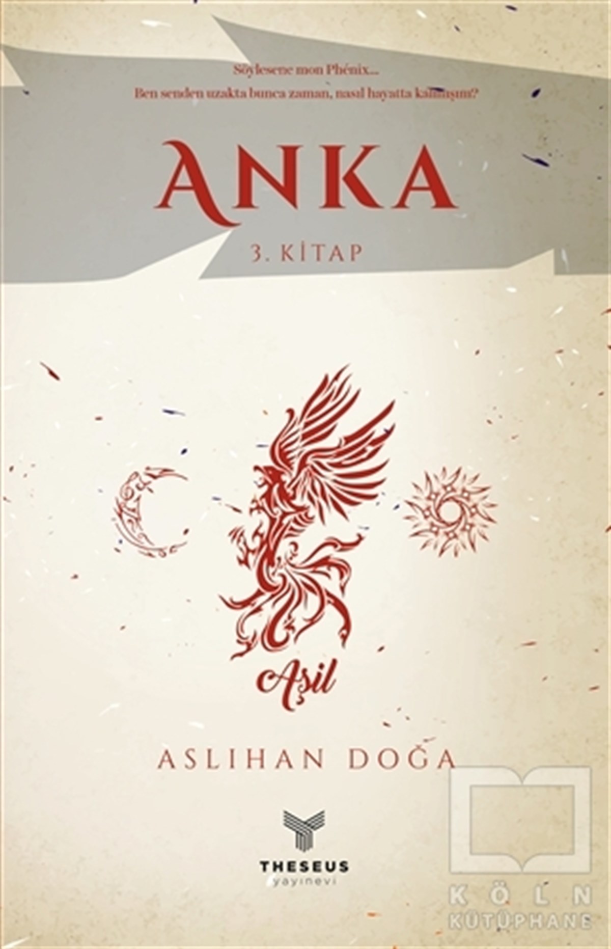 Aslıhan DoğaTürkçe RomanlarAnka 3. Kitap