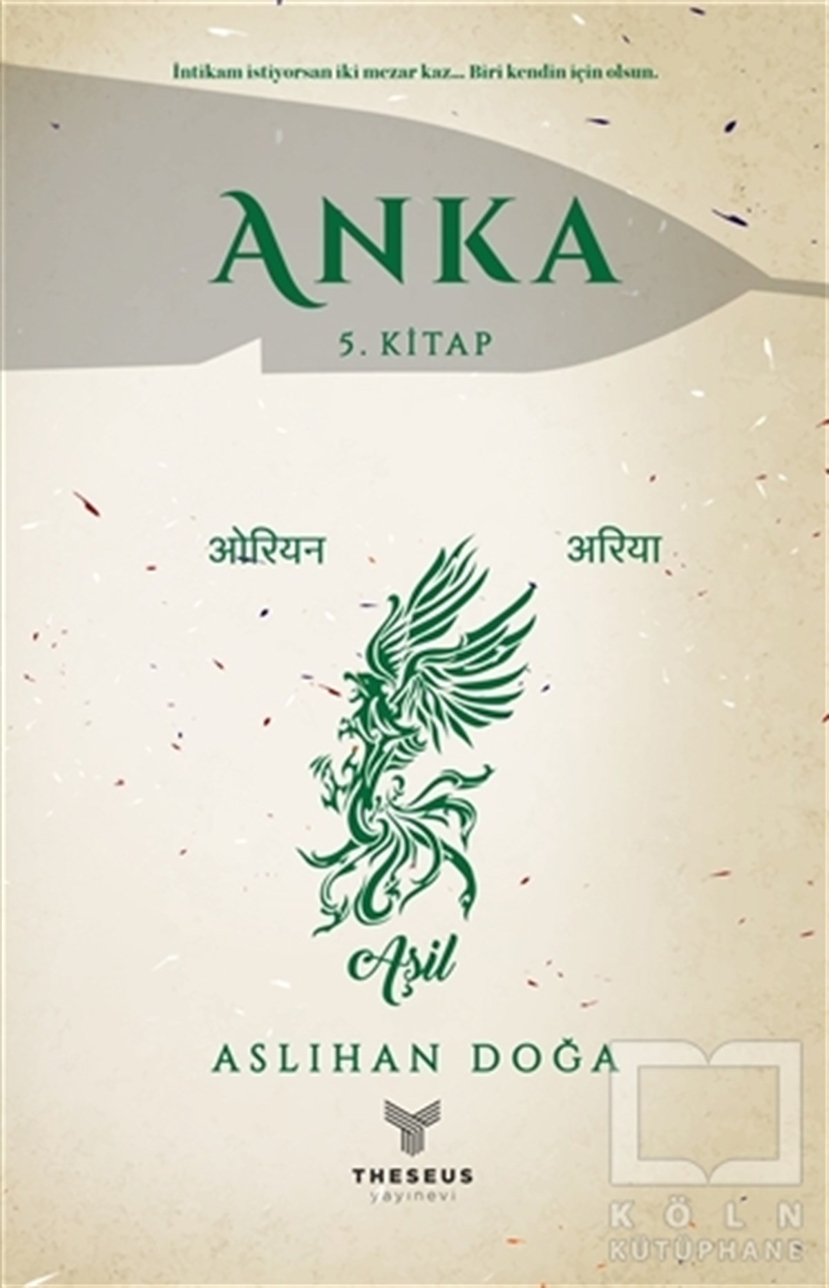 Aslıhan DoğaTürkçe RomanlarAnka 5. Kitap