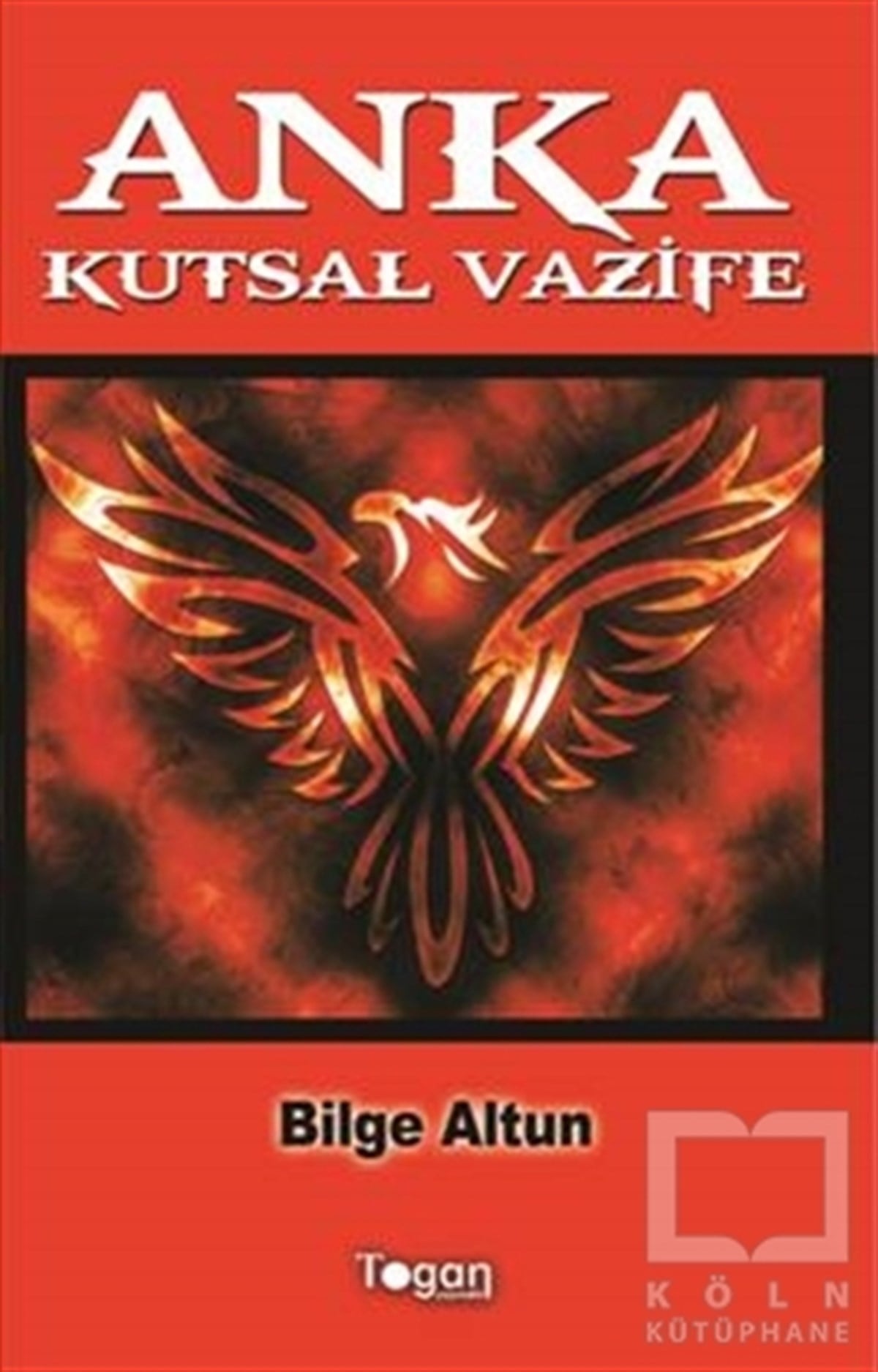 Bilge AltunRomanAnka: Kutsal Vazife