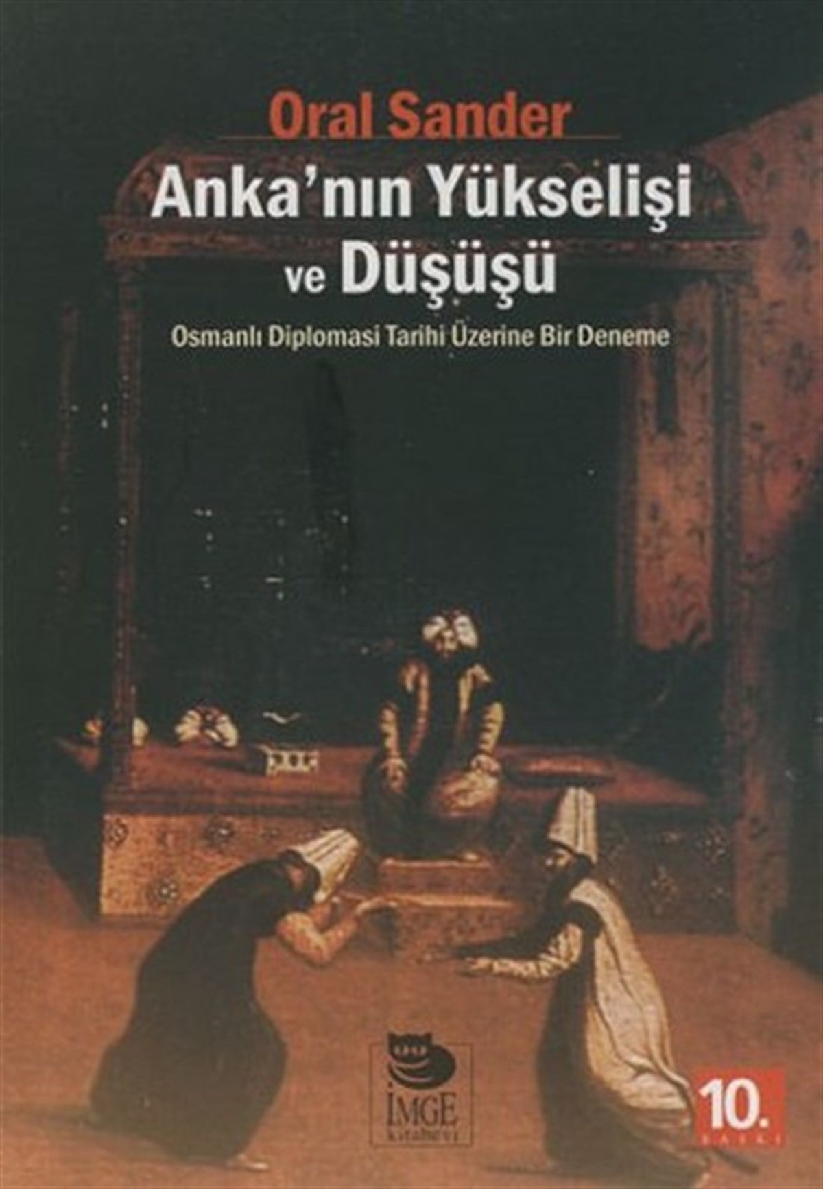 Şebnem Çiler TabakçıOsmanli TarihiAnka'nın Yükseleşi ve Düşüşü
