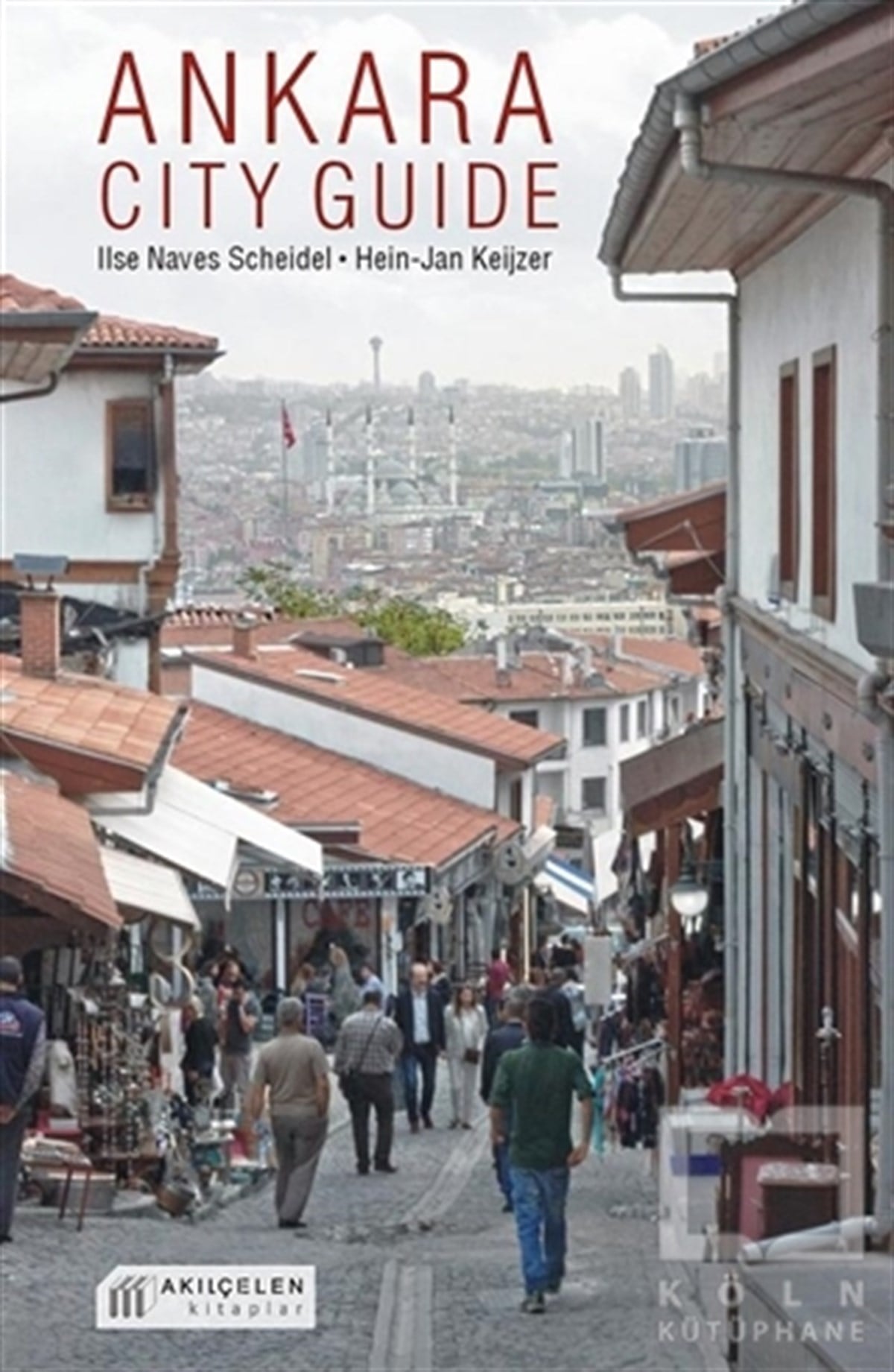 Ilse Naves ScheidelKent RehberleriAnkara City Guide