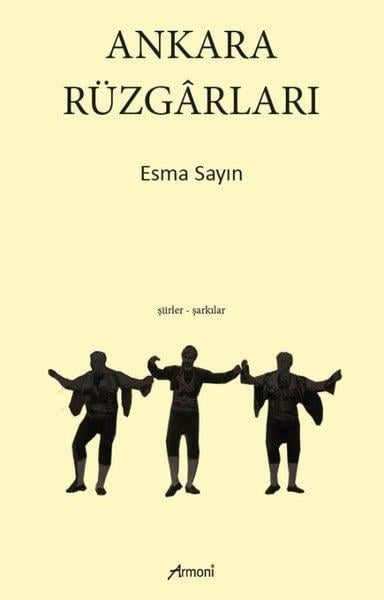Esma SayınTürk ŞiiriAnkara Rüzgarları: Şiirler - Şarkılar