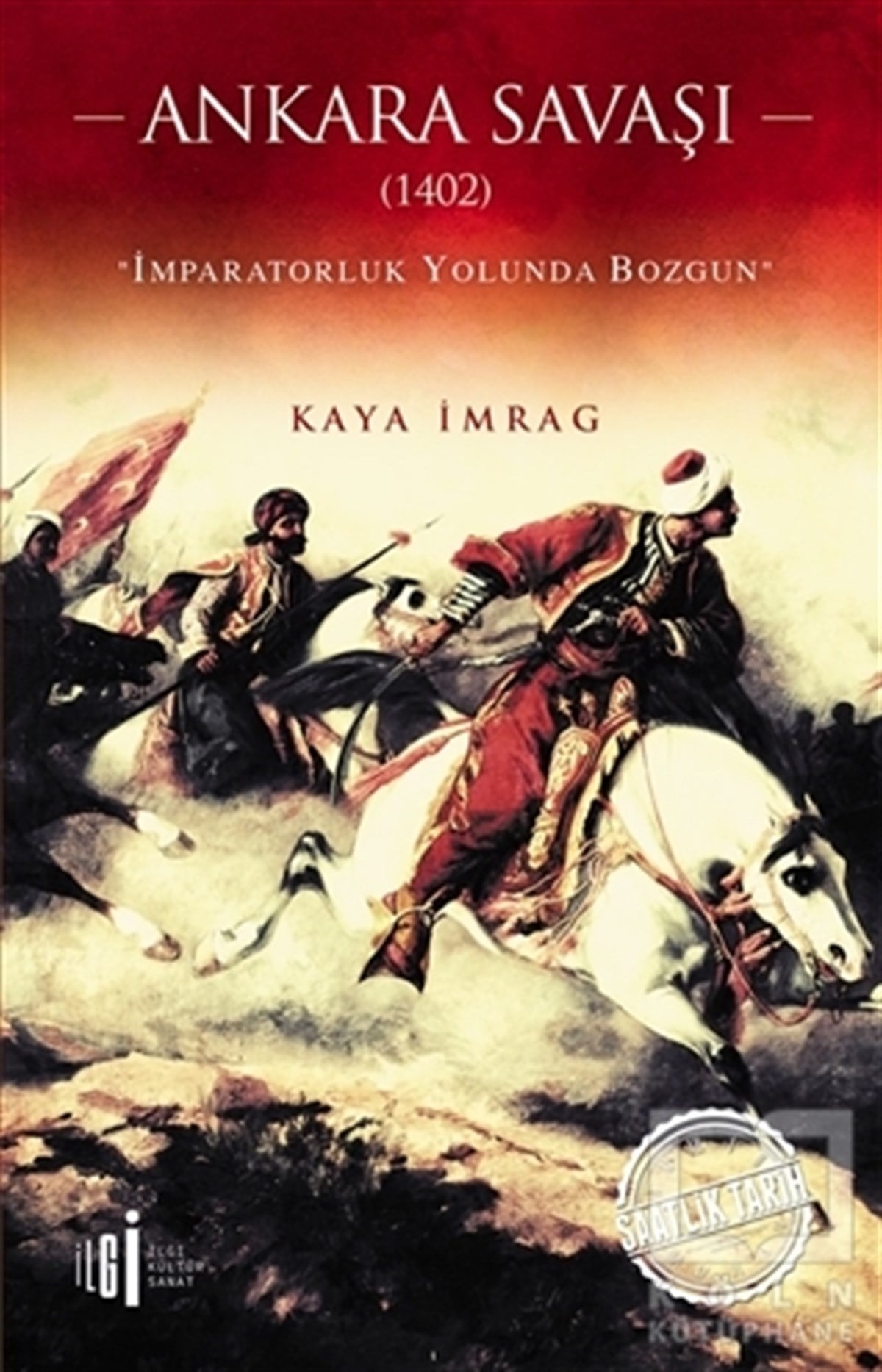 Kaya İmragAraştırma - İncelemeAnkara Savaşı (1402)