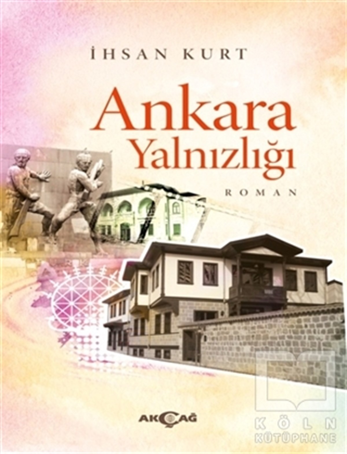 İhsan KurtRomanAnkara Yalnızlığı