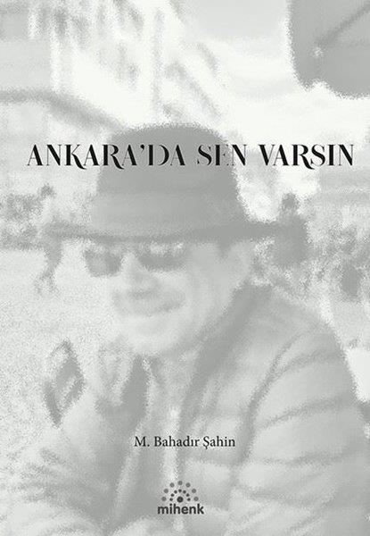 M. Bahadır ŞahinTürk ŞiiriAnkara'da Sen Varsın