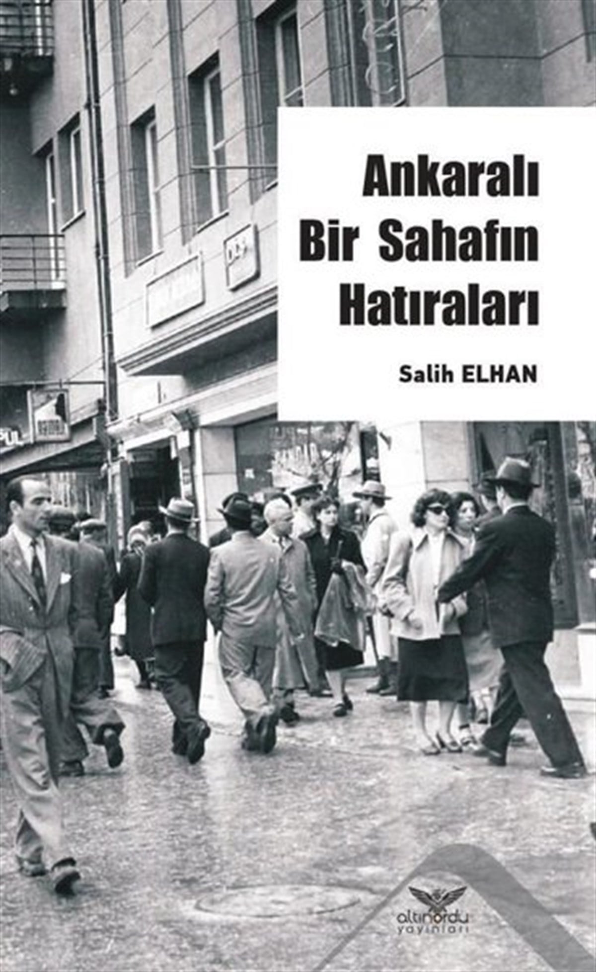 Salih ElhanAnı & Mektup & Günlük KitaplarıAnkaralı Bir Sahafın Hatırları