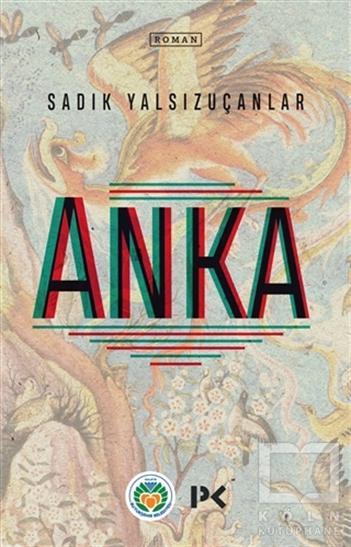 Sadık YalsızuçanlarRomanAnka