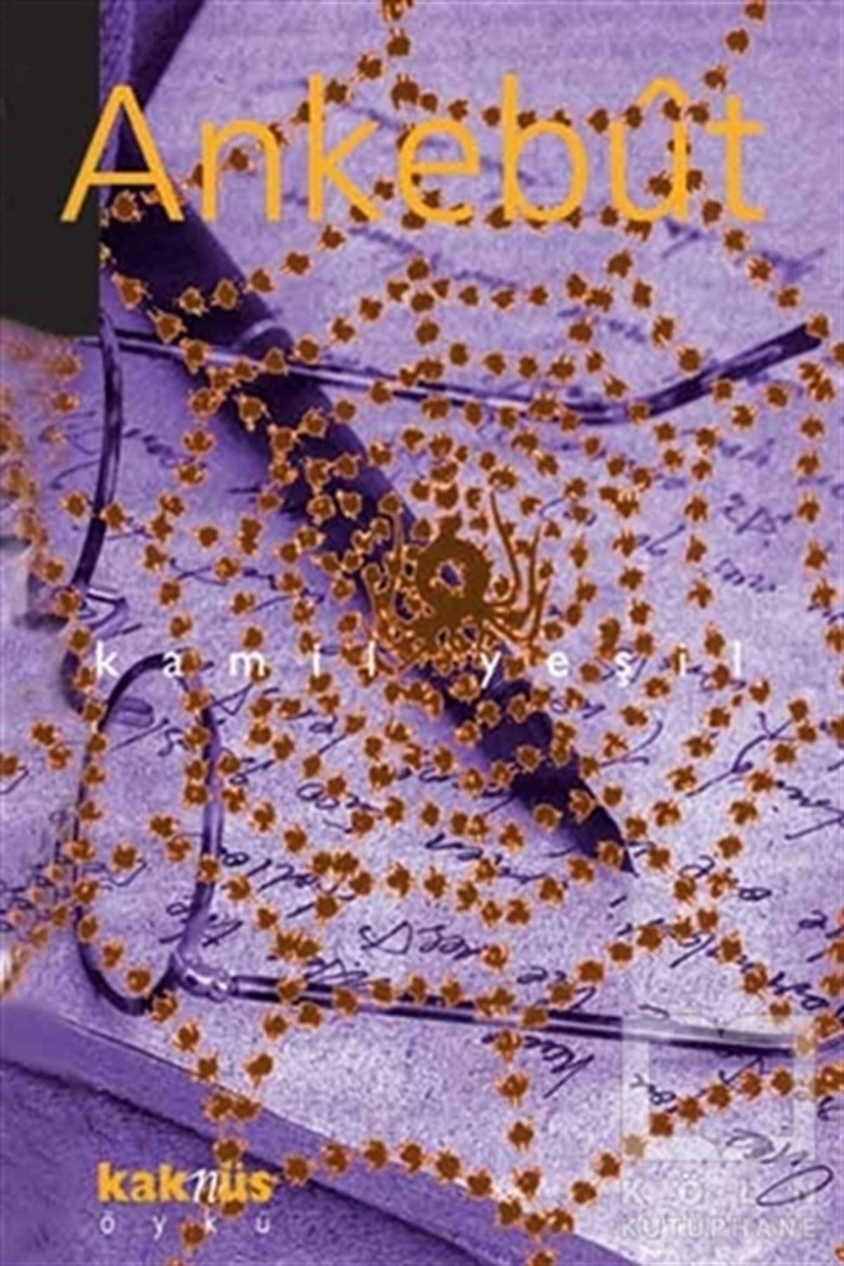 Kamil YeşilÖyküAnkebut