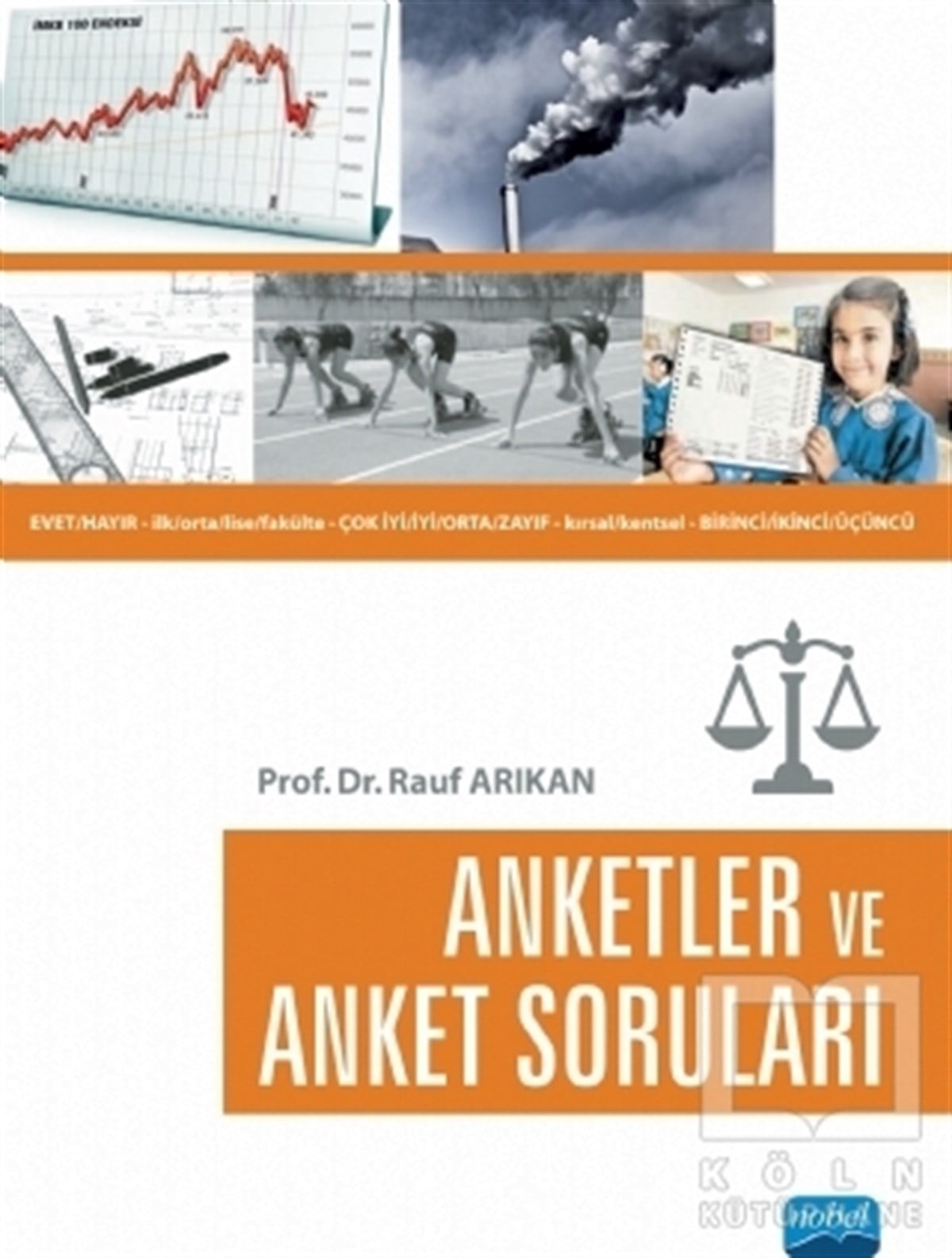 Rauf ArıkanAkademikAnketler ve Anket Soruları