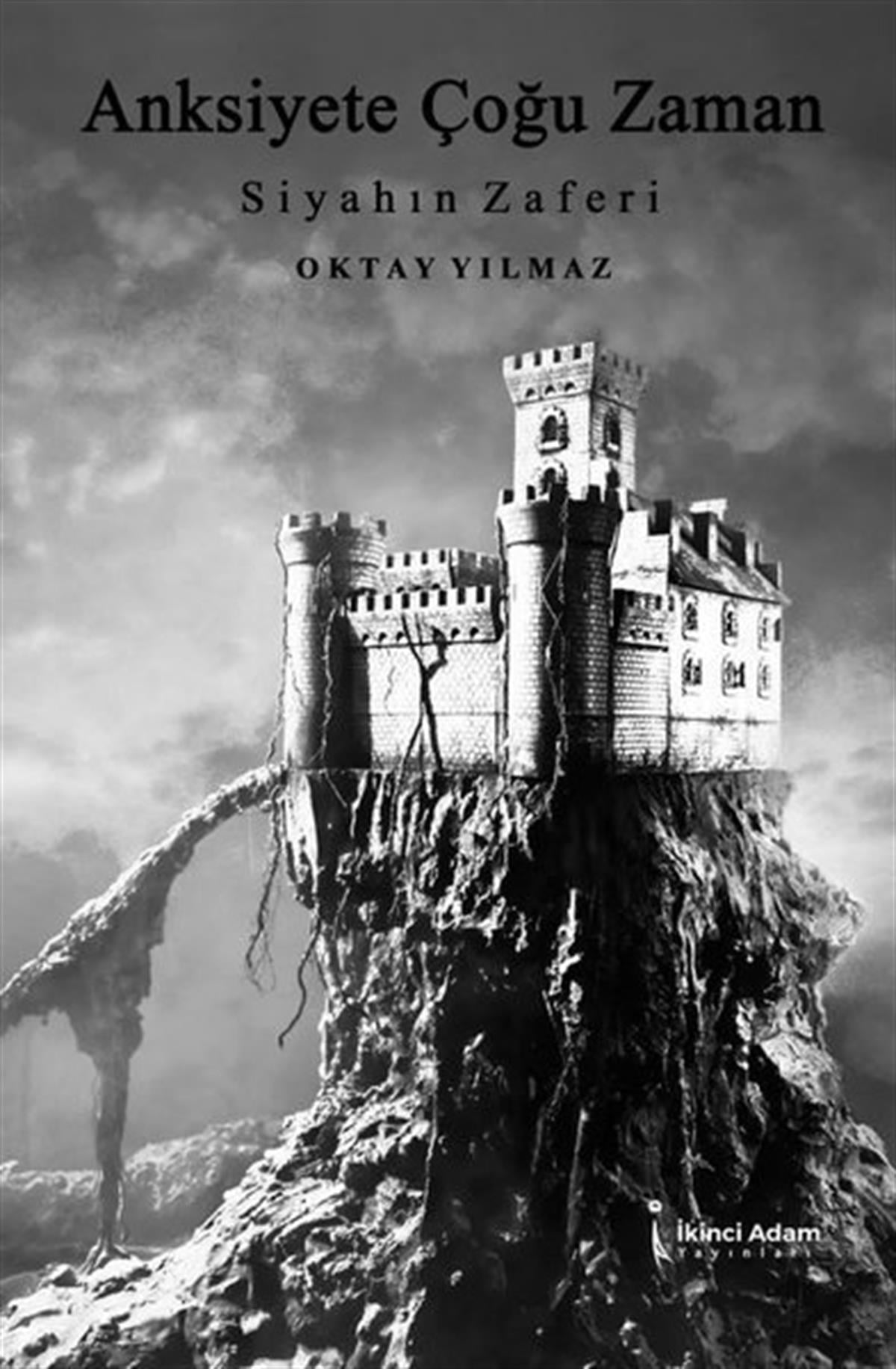 Oktay YılmazTürk ŞiiriAnksiyete Çoğu Zaman - Siyahın Zaferi