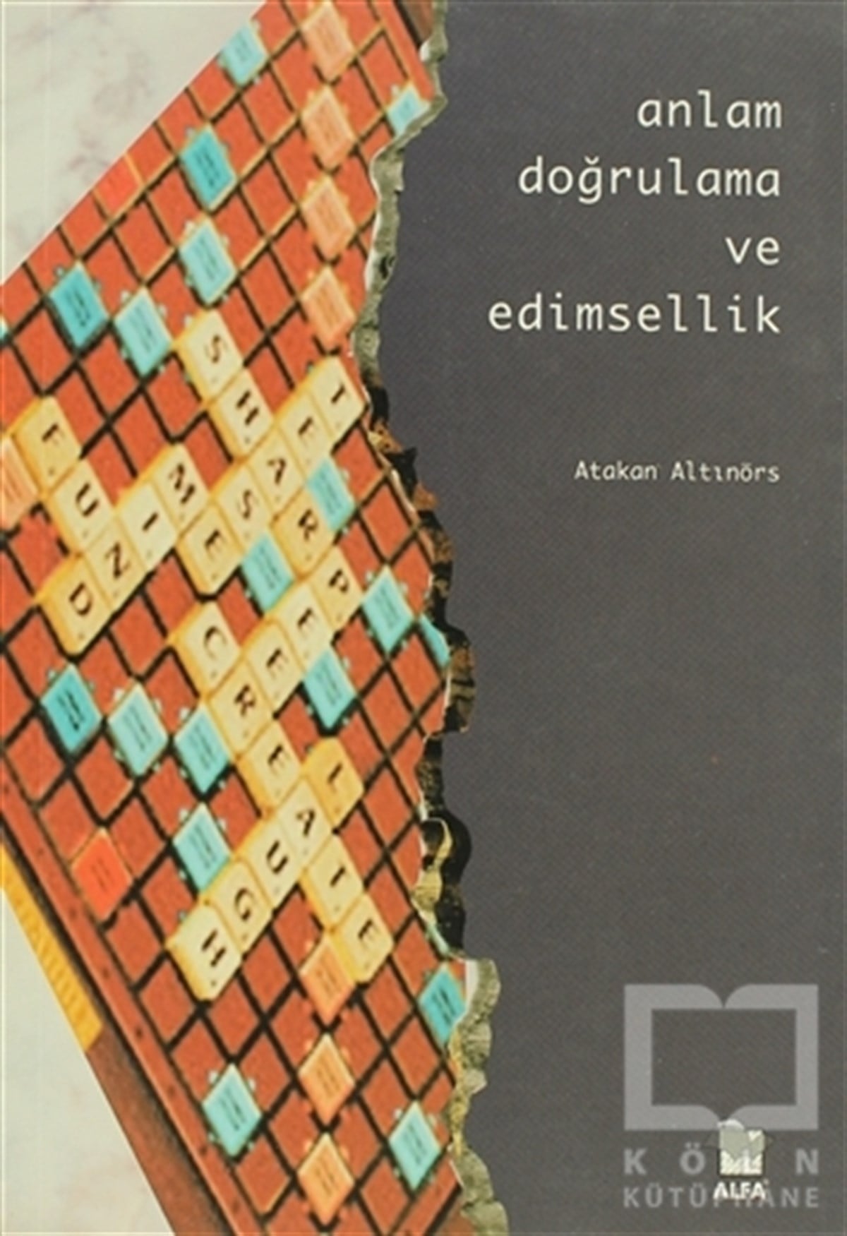 Atakan AltınörsGenel FelsefeAnlam Doğrulama ve Edimsellik