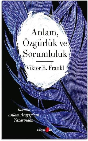 Viktor E. FranklPsikoloji KitaplarıAnlam Özgürlük ve Sorumluluk