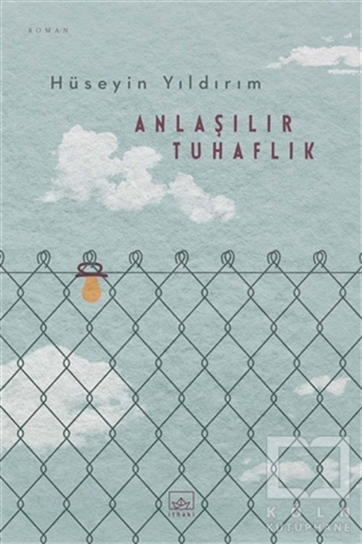 Hüseyin YıldırımTürkçe RomanlarAnlaşılır Tuhaflık