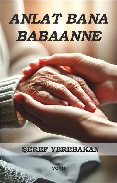 Şeref YerebakanTürk RomaniAnlat Bana Babaanne