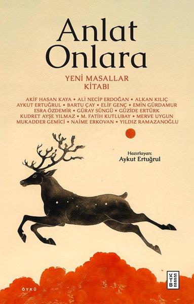 KolektifTürk RomaniAnlat Onlara - Yeni Masallar Kitabı