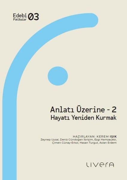 KolektifEleştiri & Kuram & İnceleme KitaplarıAnlatı Üzerine 2 - Hayatı Yeniden Kurmak