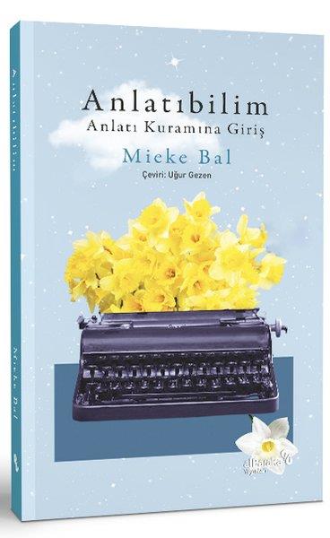 Mieke BalEleştiri & Kuram & İnceleme KitaplarıAnlatıbilim - Anlatı Kuramına Giriş