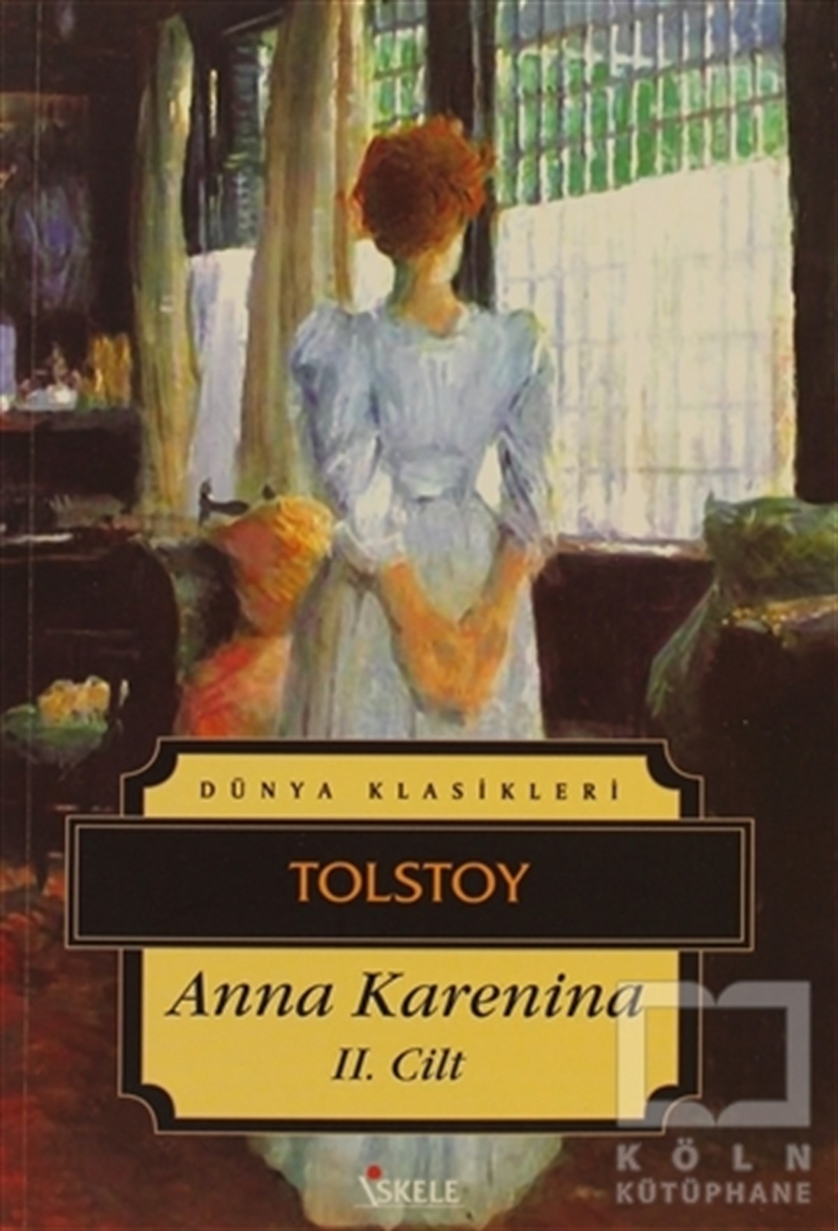 Lev Nikolayeviç TolstoyRus EdebiyatıAnna Karenina 2. Cilt