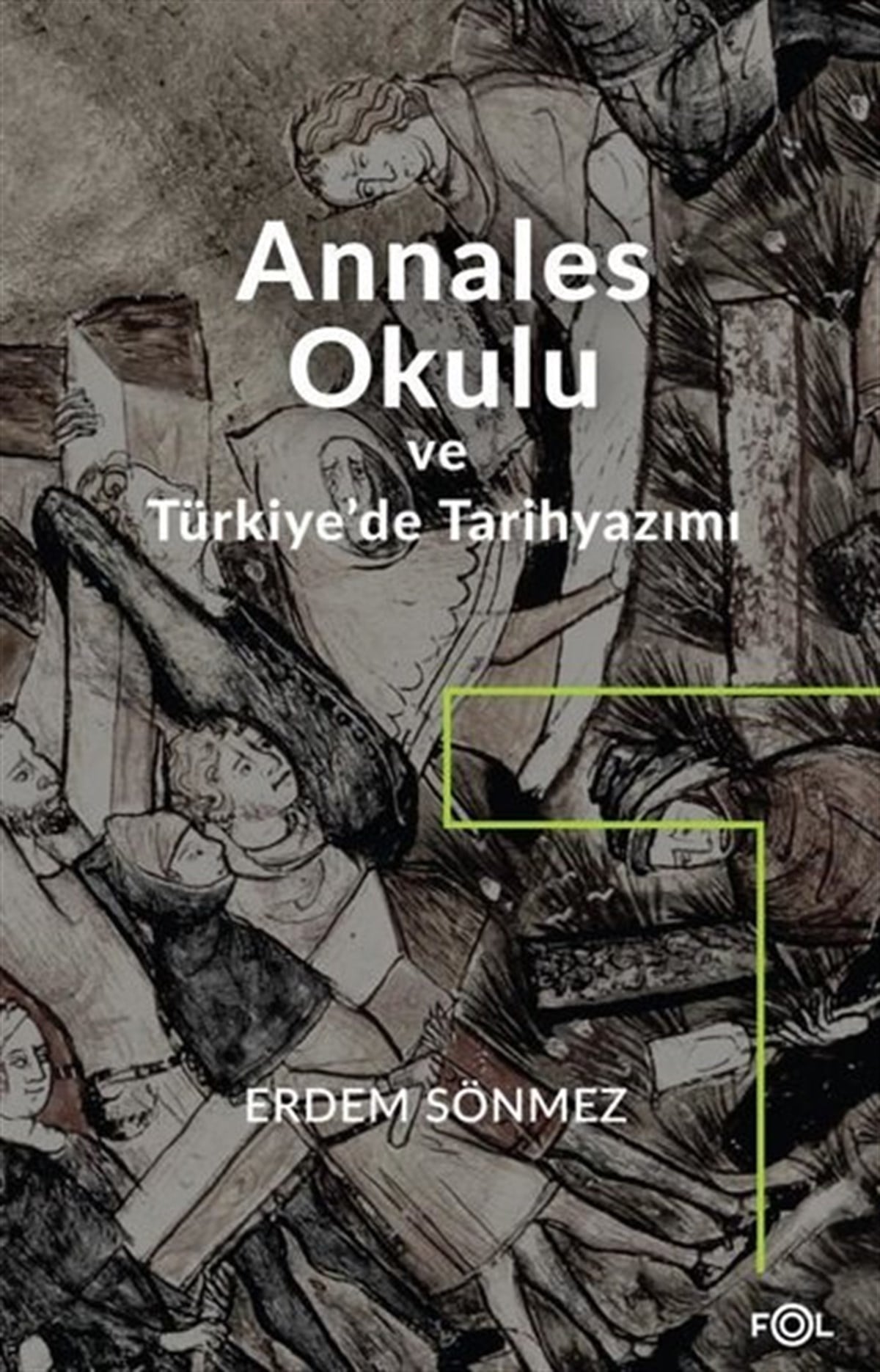 Erdem SönmezTürk Tarihi Araştırmaları KitaplarıAnnales Okulu ve Türkiye'de Tarihyazımı