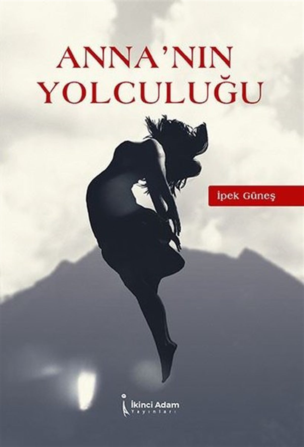 İpek GüneşTürkiye RomanAnna'nın Yolculuğu