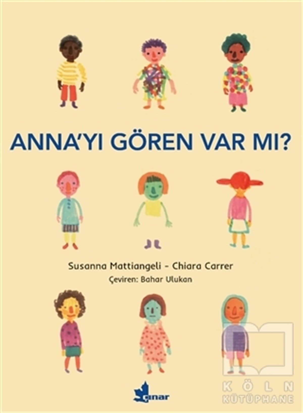 Susanna MattiangeliÇocuk Hikaye KitaplarıAnna’yı Gören Var mı?