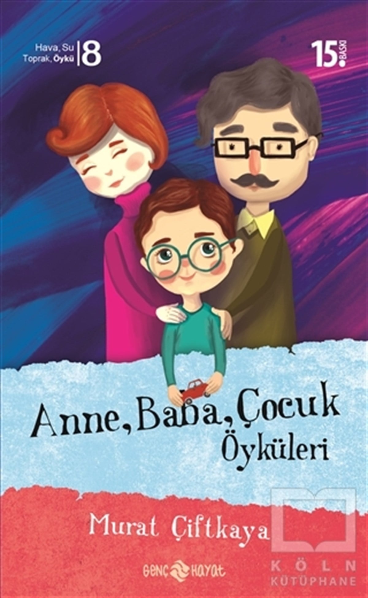 Murat ÇiftkayaHikayelerAnne Baba Çocuk Öyküleri