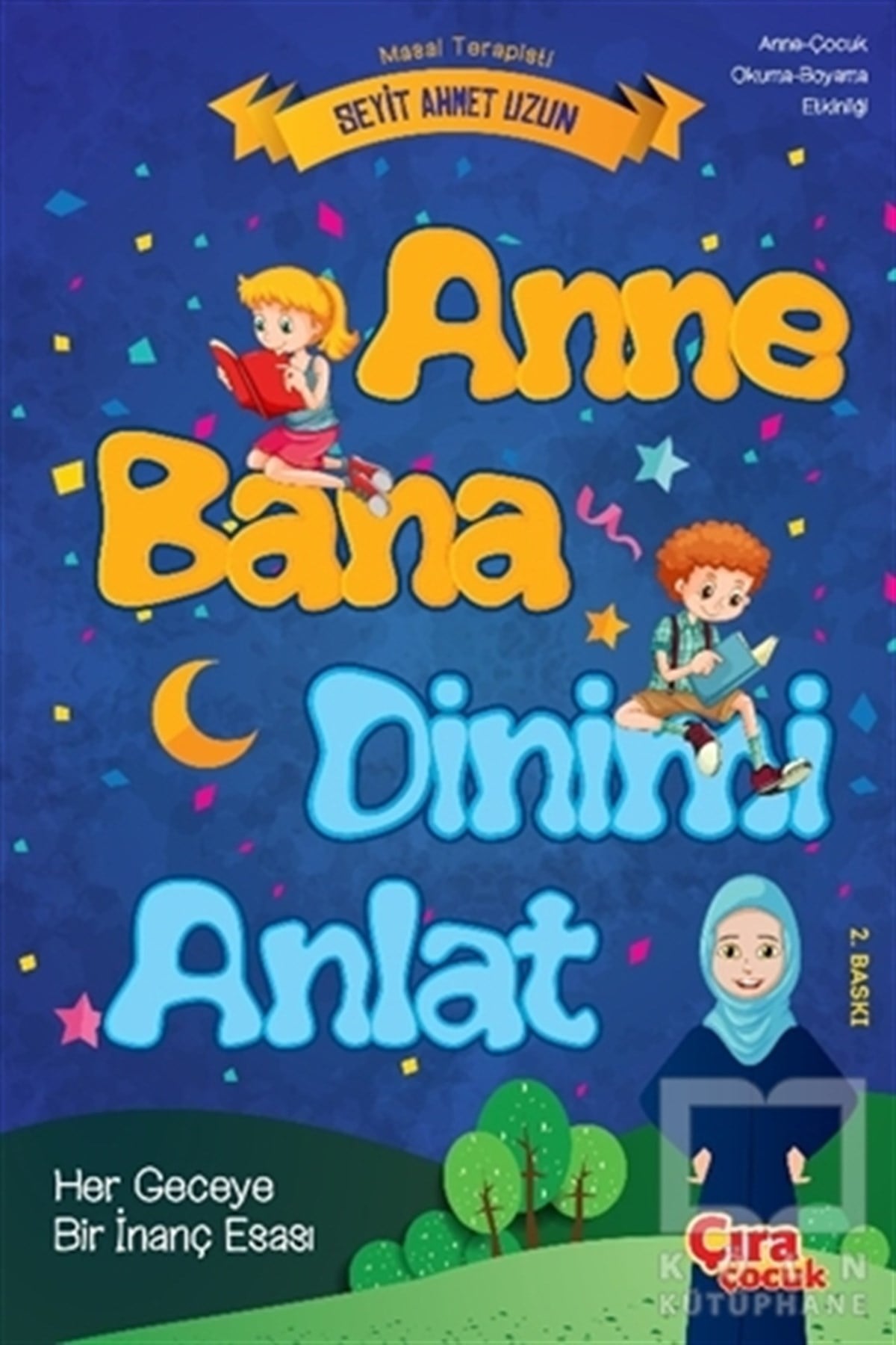Seyit Ahmet UzunEtkinlik KitaplarıAnne Bana Dinimi Anlat