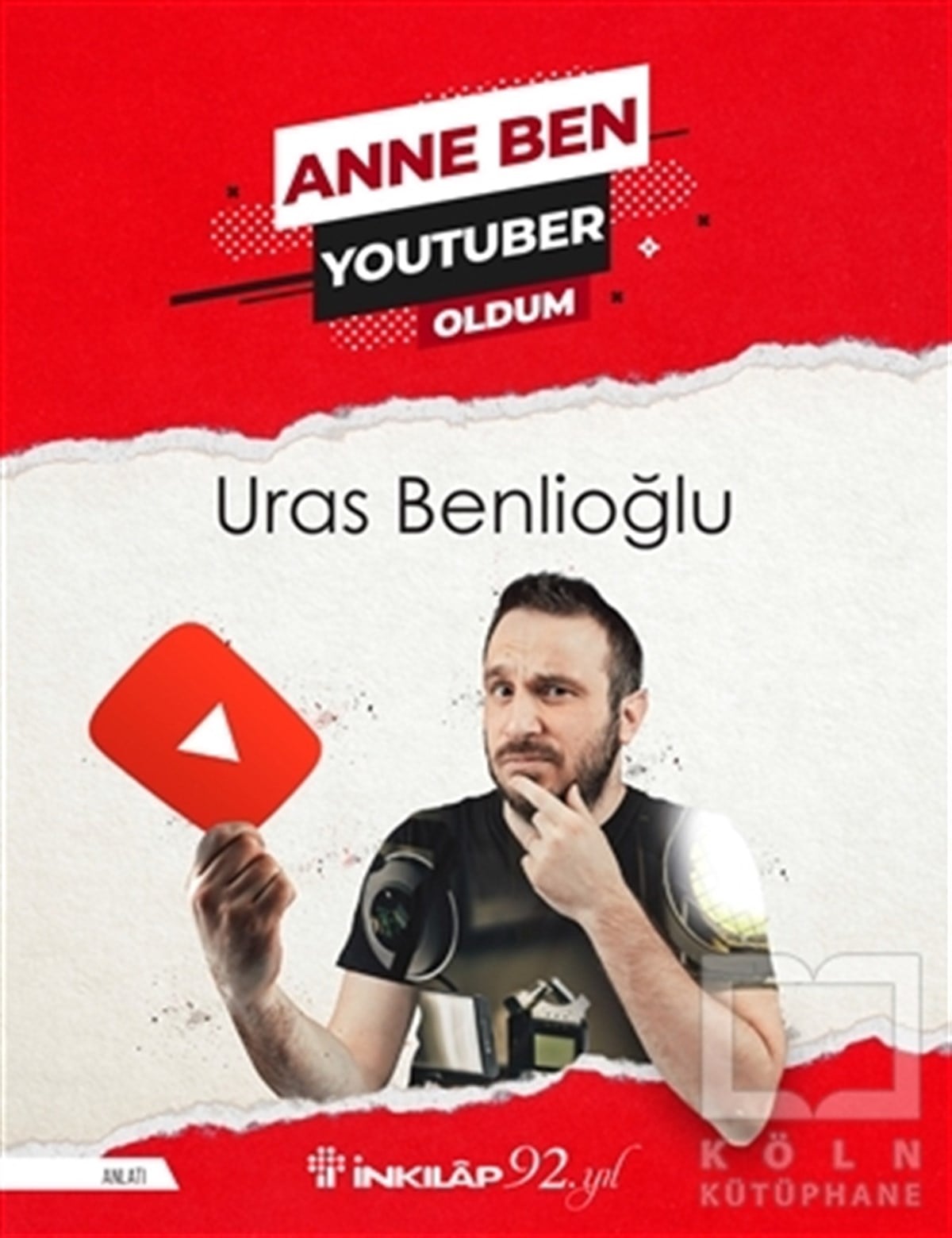 Uras BenlioğluAnlatıAnne Ben Youtuber Oldum