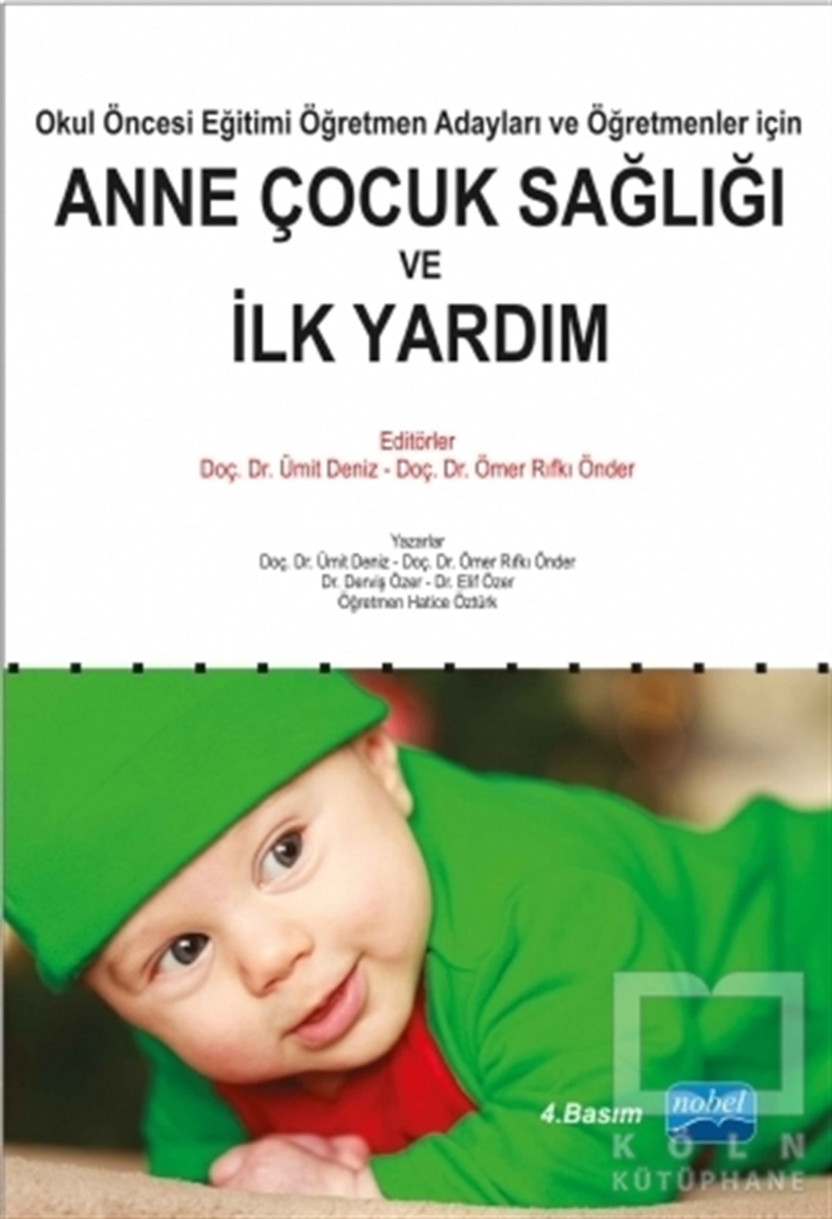 Ümit DenizAkademikAnne Çocuk Sağlığı ve İlk Yardım