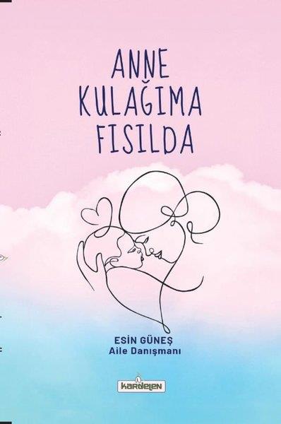 Esin GüneşAile - ÇocukAnne Kulağıma Fısılda